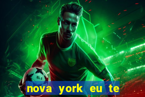 nova york eu te amo download